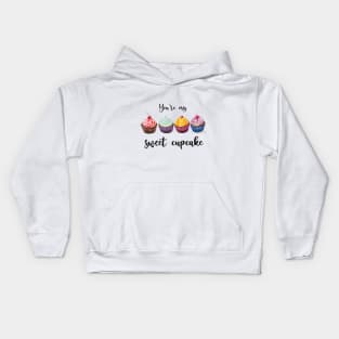 You're my sweet cupcake Kids Hoodie